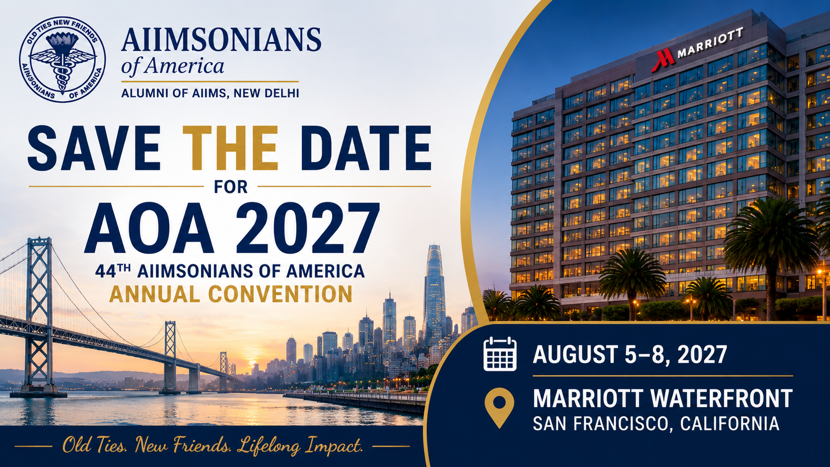 Save the date for AOA 2027, the 44th AIIMSONIANS of America Annual Convention, August 5 to 8 2027 at the Marriott Waterfront, San Francisco, California